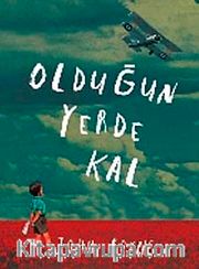Olduğun Yerde Kal
