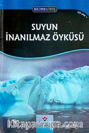Suyun İnanılmaz Öyküsü / Bilime Giriş