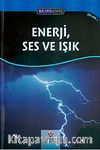 Enerji Ses ve Işık / Bilime Giriş