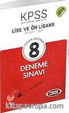 2014 KPSS Genel Yetenek Genel Kültür Lise ve Ön Lisans Tamamı Çözümlü 8 Deneme Sınavı