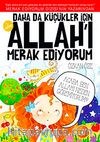 Daha da Küçükler İçin Allah'ı Merak Ediyorum -1