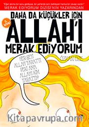 Daha da Küçükler İçin Allah'ı Merak Ediyorum - 5