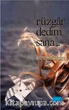 Rüzgar Dedim Sana...