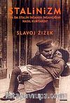 Stalinizm ya da Stalin İnsanın İnsanlığını Nasıl Kurtardı?