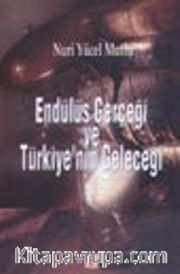 Endülüs Gerçeği ve Türkiye'nin Geleceği