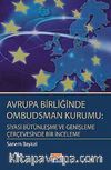 Avrupa Birliğinde Ombudsman Kurumu: Siyasi Bütünleşme ve Genişleme Çerçevesinde Bir İnceleme