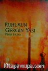 Ruhumun Gergin Yası