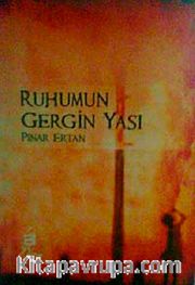Ruhumun Gergin Yası