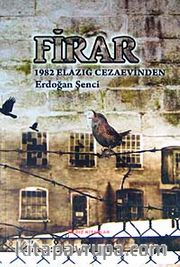 Firar (Cilt 2) <br /> 1982 Elazığ Cezaevinden