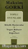 Toplu Oyunları 1 / Küçük Burjuvalar - Yegor Bulıçov ve Diğerleri
