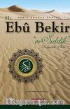 Hz. Ebu Bekir es-Sıddık / Asr-ı Saadet Serisi -1