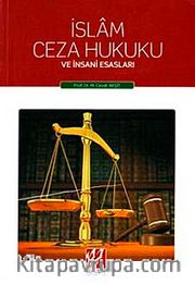 İslam Ceza Hukuku ve İnsani Esasları