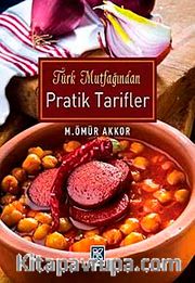 Türk Mutfağından Pratik Tarifler