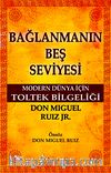 Bağlanmanın Beş Seviyesi & Modern Dünya İçin Toltek Bilgeliği