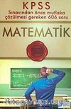 KPSS Matematik Sınavdan Önce Çözülmesi Gereken 606 Soru