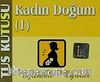 Tus Kutusu Kadın Doğum (1) & Eğlenceli Öğretici