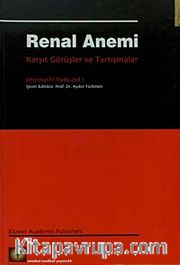 Renal Anemi <br /> Karşıt Görüşler ve Tartışmalar