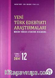 Yeni Türk Edebiyatı Araştırmaları 6 Aylık Dergi Sayı:12 Yıl:Temmuz-Aralık 2014
