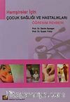 Hemşireler İçin Çocuk Sağlıı ve Hastalıkları Öğrenim Rehberi