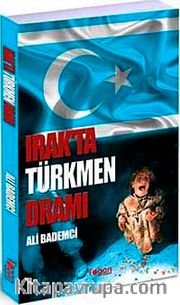 Irak'ta Türkmen Dramı