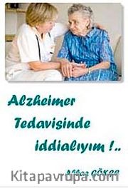 Alzheimer Tedavisinde İddialıyım!..