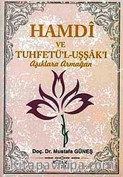 Hamdi ve Tuhfetül Uşşaki <br /> Aşıklara Armağan