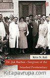 Dr. Jak Barbut - Surgeon of the Istanbul Penitentiary