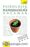Psikolojik Danışmanlığı Anlamak