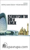 Azerbaycan'da Din ve Kimlik