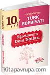 10. Sınıf Ortaöğretim Türk Edebiyatı Öğretmenin Ders Notları