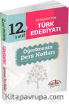 12. Sınıf Ortaöğretim Türk Edebiyatı Öğretmenin Ders Notları