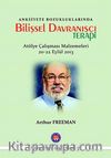 Anksiyete Bozukluklarında Bilişsel Davranışçı Terapi (Atölye Çalışması Malzemeleri 20-22 Eylül 2012)