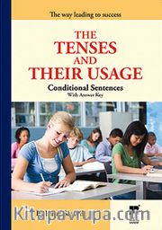 The Tenses and Their Usage <br /> Conditional Sentences