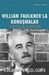 William Faulkner'la Konuşmalar