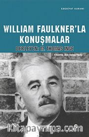 William Faulkner'la Konuşmalar
