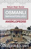 Osmanlı İmparatorluğu Ansiklopedisi