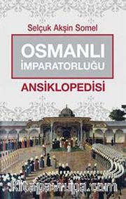 Osmanlı İmparatorluğu Ansiklopedisi
