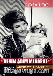 Benim Adım Menopoz - Artık Köle Değilim