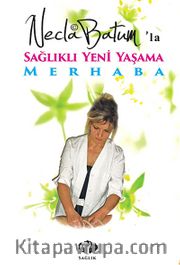 Necla Batum'la Sağlıklı Yeni Yaşama Merhaba