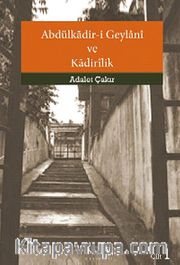 Abdülkadir-i Geylani ve Kadirilik (Cilt 1)