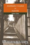 Abdülkadir-i Geylani ve Kadirilik (Cilt 2)