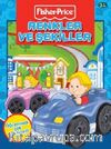 Fisher - Price Renkler ve Şekiller