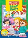 Fisher - Price Saat Kaç