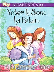 Yeter ki Sonu İyi Bitsin / Gençler İçin Shakespeare