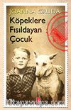 Köpeklere Fısıldayan Çocuk