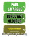 Burjuvazi Öldürür & Toplu Denemeler