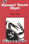 Kanseri Yenen Diyet
