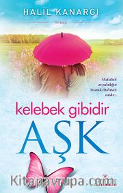 Kelebek Gibidir Aşk