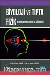 Biyoloji ve Tıpta Fizik Kitabının Problemleri ve Çözümleri