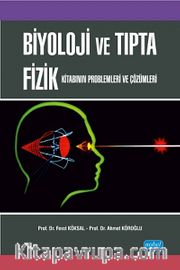 Biyoloji ve Tıpta Fizik Kitabının Problemleri ve Çözümleri